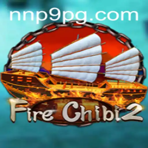 FireChibi2: A New Adventure Awaits with NNP9