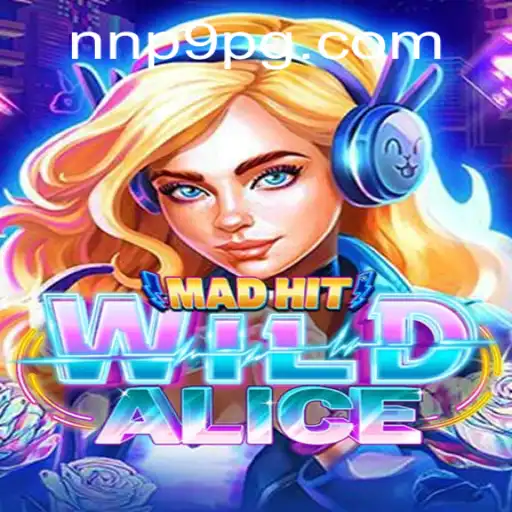 Unveiling the Thrills of MadHitWildAlice: A Deep Dive into the Game with NNP9